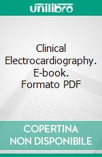 Clinical Electrocardiography. E-book. Formato PDF ebook di Thomas Lewis