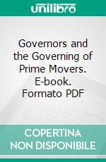 Governors and the Governing of Prime Movers. E-book. Formato PDF ebook