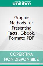 Graphic Methods for Presenting Facts. E-book. Formato PDF ebook