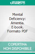 Mental Deficiency: Amentia. E-book. Formato PDF ebook