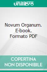 Novum Organum. E-book. Formato PDF ebook