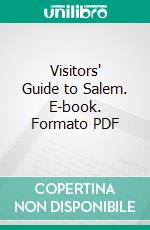 Visitors' Guide to Salem. E-book. Formato PDF ebook