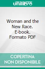 Woman and the New Race. E-book. Formato PDF ebook