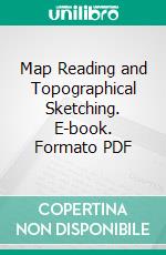 Map Reading and Topographical Sketching. E-book. Formato PDF ebook