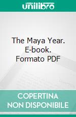 The Maya Year. E-book. Formato PDF ebook