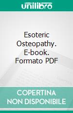 Esoteric Osteopathy. E-book. Formato PDF ebook di Herbert Hoffman