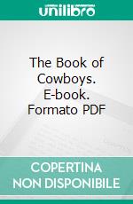 The Book of Cowboys. E-book. Formato PDF ebook di Francis Rolt