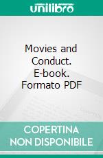 Movies and Conduct. E-book. Formato PDF ebook di Herbert Blumer