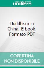 Buddhism in China. E-book. Formato PDF ebook