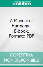 A Manual of Harmony. E-book. Formato PDF ebook