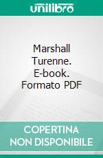 Marshall Turenne. E-book. Formato PDF ebook di Thomas Longueville