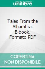 Tales From the Alhambra. E-book. Formato PDF ebook