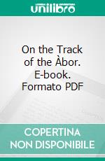 On the Track of the Àbor. E-book. Formato PDF ebook