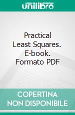 Practical Least Squares. E-book. Formato PDF ebook