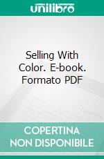 Selling With Color. E-book. Formato PDF ebook