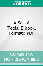 A Set of Tools. E-book. Formato PDF ebook di Alfred Taylor