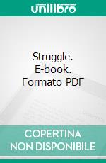 Struggle. E-book. Formato PDF ebook di Emanuel Lasker