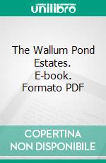 The Wallum Pond Estates. E-book. Formato PDF