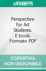Perspective for Art Students. E-book. Formato PDF ebook