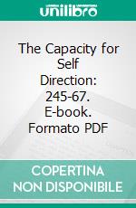 The Capacity for Self Direction: 245-67. E-book. Formato PDF ebook di Sara K. Winter