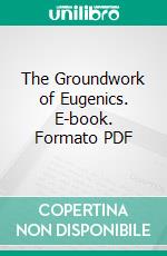 The Groundwork of Eugenics. E-book. Formato PDF ebook di Karl Pearson