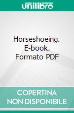 Horseshoeing. E-book. Formato PDF ebook