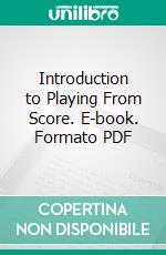 Introduction to Playing From Score. E-book. Formato PDF ebook