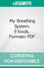 My Breathing System. E-book. Formato PDF ebook di J. P. Muller