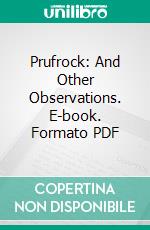 Prufrock: And Other Observations. E-book. Formato PDF ebook