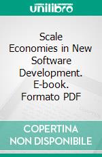 Scale Economies in New Software Development. E-book. Formato PDF ebook