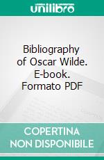 Bibliography of Oscar Wilde. E-book. Formato PDF ebook di Stuart Mason