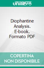 Diophantine Analysis. E-book. Formato PDF ebook di Robert D. Carmichael