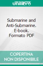 Submarine and Anti-Submarine. E-book. Formato PDF ebook