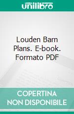 Louden Barn Plans. E-book. Formato PDF ebook