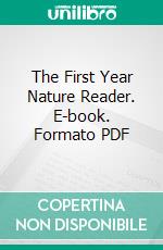 The First Year Nature Reader. E-book. Formato PDF ebook di Katherine Beebe