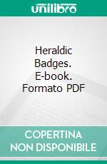 Heraldic Badges. E-book. Formato PDF ebook di Davies