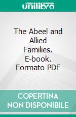 The Abeel and Allied Families. E-book. Formato PDF ebook di Henry Whittemore