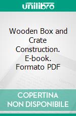 Wooden Box and Crate Construction. E-book. Formato PDF ebook