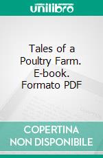 Tales of a Poultry Farm. E-book. Formato PDF ebook