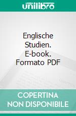 Englische Studien. E-book. Formato PDF ebook di Eugen Kölbing