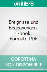 Ereignisse und Begegnungen. E-book. Formato PDF ebook di Martin Buber