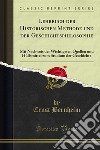 Lehrbuch der Historischen Methode und der Geschichtsphilosophie: Mit Nachweis der Wichtigsten Quellen und Hülfsmittel zum Studium der Geschichte. E-book. Formato PDF ebook di Ernst Bernheim