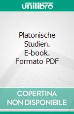 Platonische Studien. E-book. Formato PDF ebook di Hermann Bonitz