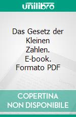 Das Gesetz der Kleinen Zahlen. E-book. Formato PDF ebook