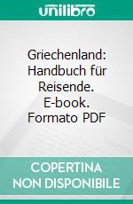 Griechenland: Handbuch für Reisende. E-book. Formato PDF ebook di Karl Bædeker