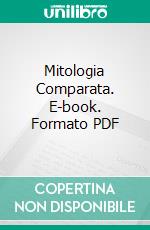 Mitologia Comparata. E-book. Formato PDF ebook