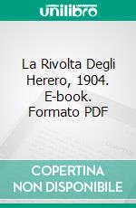 La Rivolta Degli Herero, 1904. E-book. Formato PDF ebook