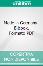 Made in Germany. E-book. Formato PDF ebook