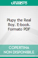 Plupy the Real Boy. E-book. Formato PDF ebook