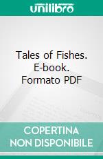 Tales of Fishes. E-book. Formato PDF ebook